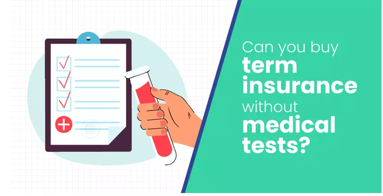 Understanding Term Insurance Without Medical Tests